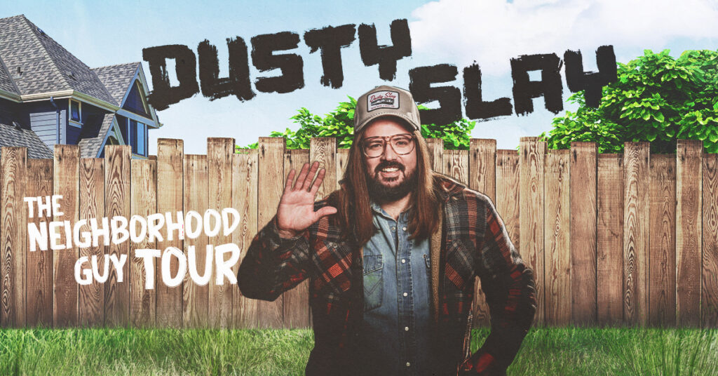 Dusty Slay: The Neighborhood Guy